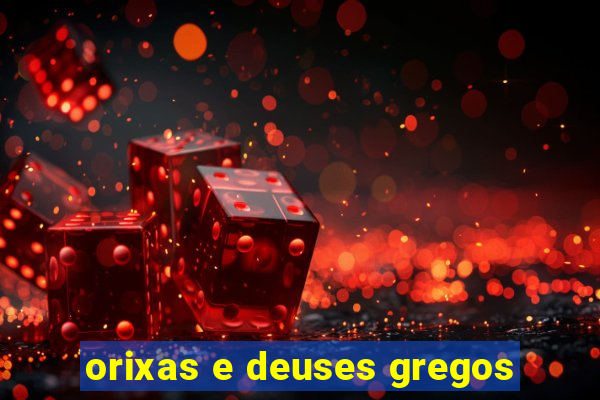 orixas e deuses gregos